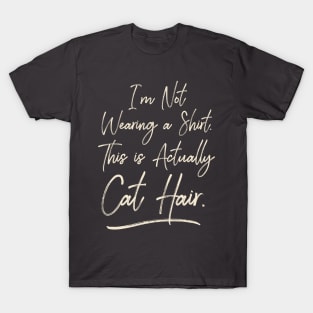 Cat Hair Shirt T-Shirt